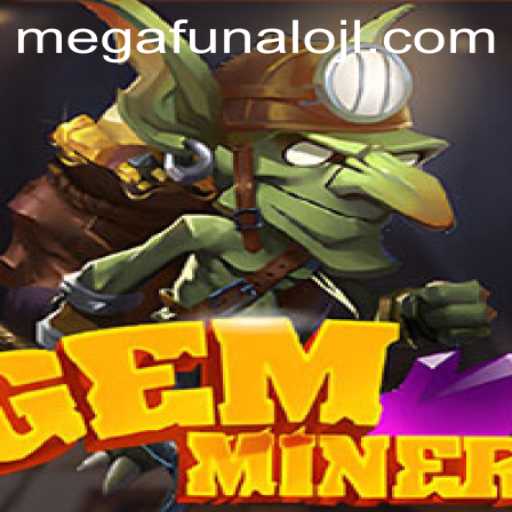 GemMiner and MegaFUNalo: Unveiling a Digital Gem Adventure